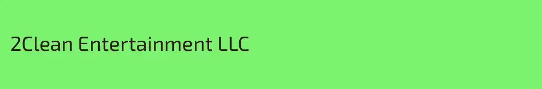 2Clean Entertainment LLC
